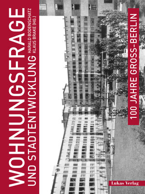 cover image of 100 Jahre Groß-Berlin / Wohnungsfrage und Stadtentwicklung